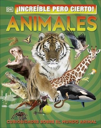 INCREIBLE PERO CIERTO ANIMALES | 9780241470312 | DK