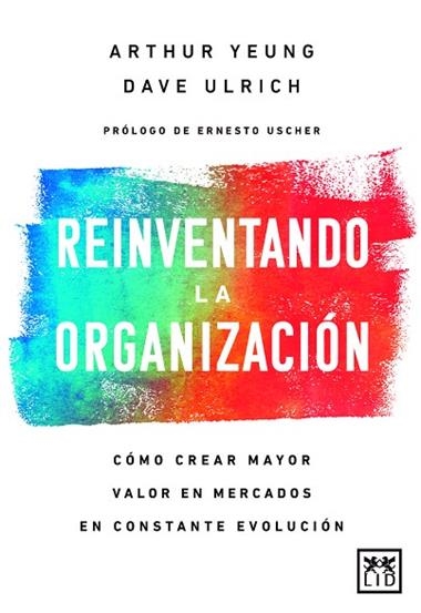 REINVENTANDO LA ORGANIZACIÓN | 9788417880309 | DAVE URLICH & ARTHUR YEUNG