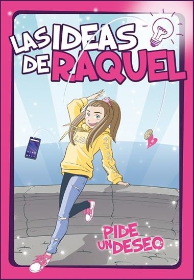 LAS IDEAS DE RAQUEL PIDE UN DESEO | 9788448856281 | LAS IDEAS DE RAQUEL