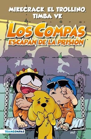 LOS COMPAS 02 ESCAPAN DE LA PRISIÓN | 9788427047952 | MIKECRACK & EL TROLLINO & TIMBA VK