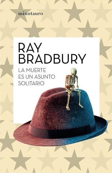 La muerte es un asunto solitario | 9788445007655 | Ray Bradbury
