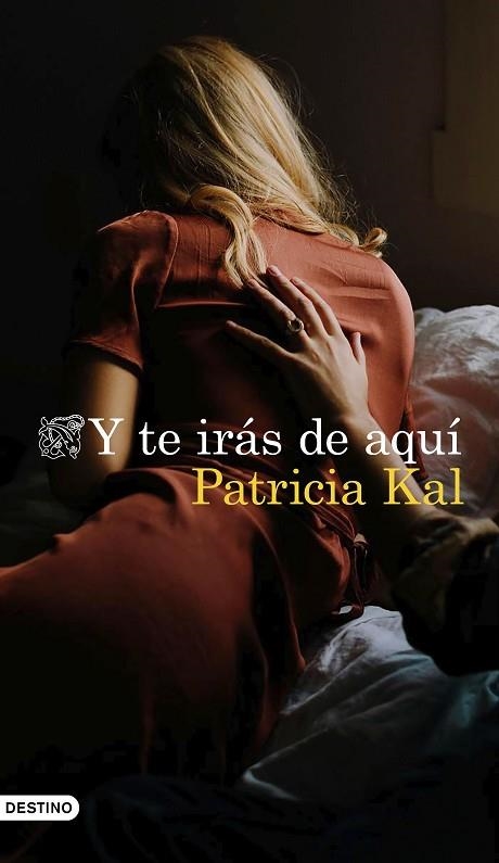 Y TE IRÁS DE AQUÍ | 9788423358274 | Patricia Kal