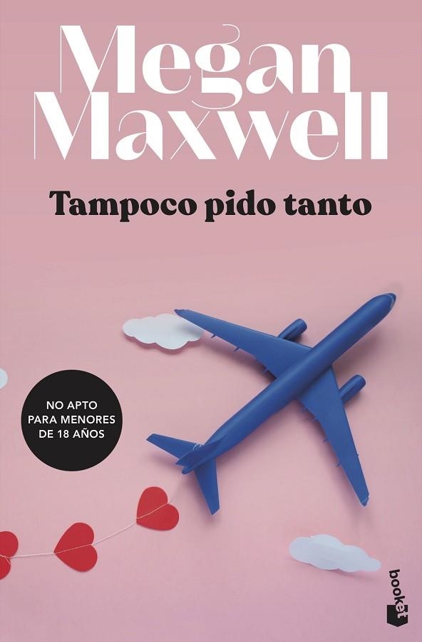 TAMPOCO PIDO TANTO | 9788408234784 | MEGAN MAXWELL
