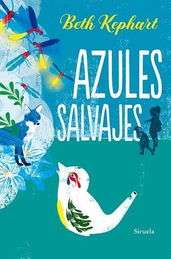 Azules salvajes | 9788418245299 | Beth Kephart