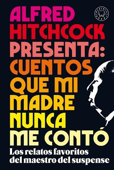 Alfred Hitchcock presenta cuentos que mi madre nunca me contó | 9788418187438 | VVAA