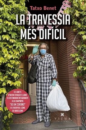 LA TRAVESSIA MÉS DIFICIL | 9788417998721 | TATXO BENET
