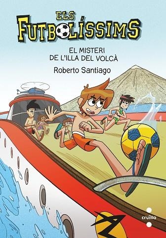 ELS FUTBOLISSIMS 18 EL MISTERI DE L'ILLA DEL VOLCÀ | 9788466148764 | ROBERTO SANTIAGO & SANTIAGO LORENZO
