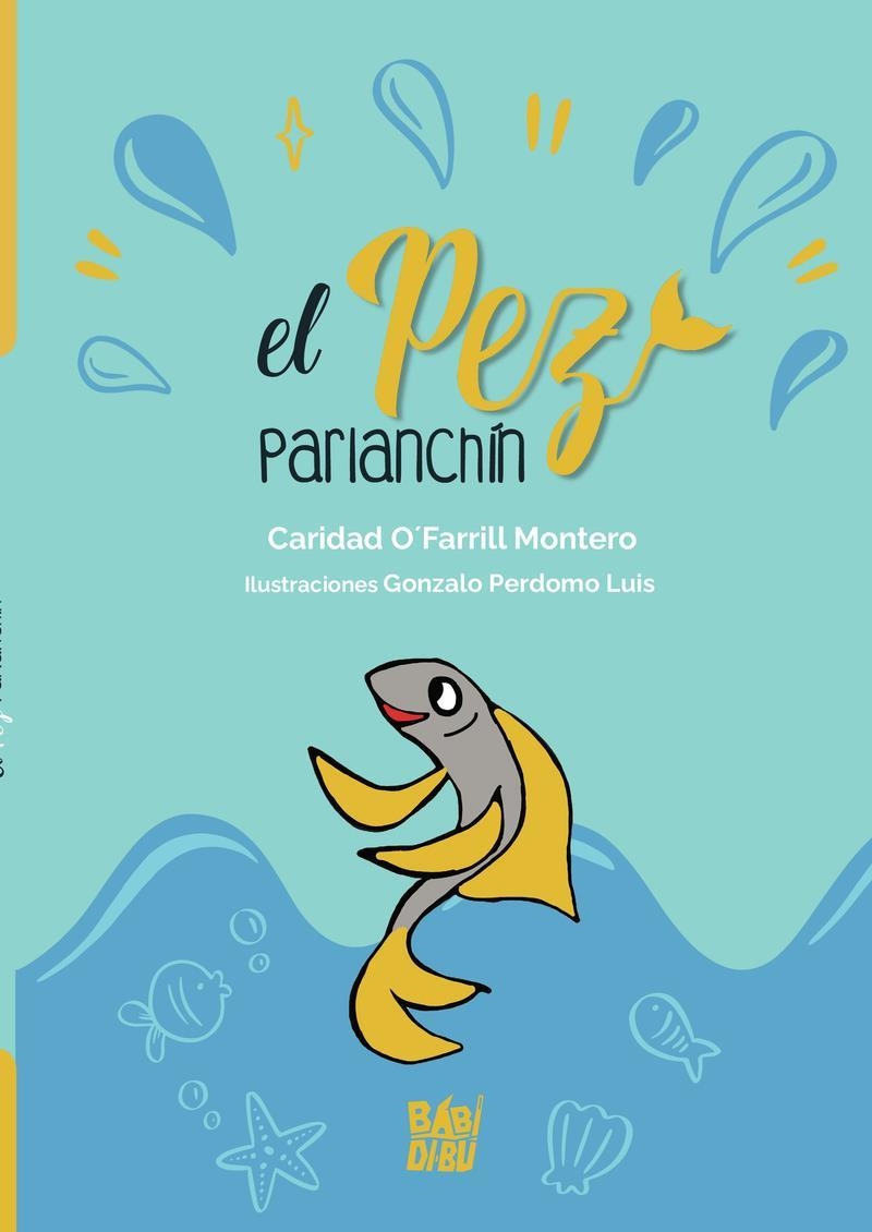 El pez Parlanchín | 9788418499036 | CARIDAD O'FARRILL MONTERO