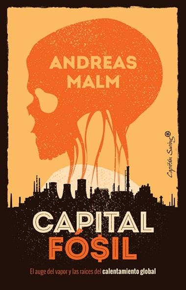 Capital Fósil | 9788412259490 | ANDREAS MALM