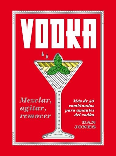Vodka Mezclar Agitar Remover | 9788416407842 | DAN JONES