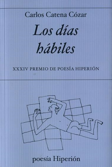 Los días hábiles | 9788490021439 | Carlos Catena Cózar