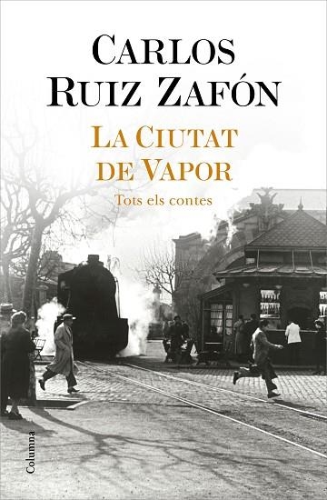 LA CIUTAT DE VAPOR | 9788466427364 | CARLOS RUIZ ZAFÓN