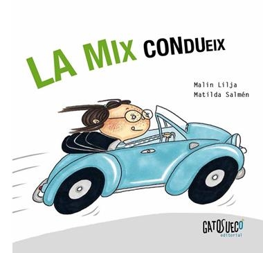 LA MIX CONDUEIX | 9788494387869 | MALIN LILJA