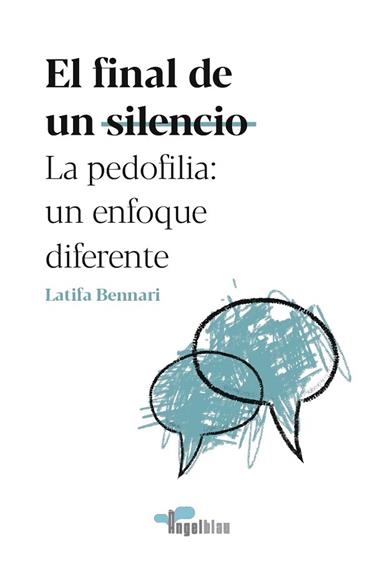 EL FINAL DE UN SILENCIO LA PEDOFILIA UN ENFOQUE DIFERENTE | 9788409238569 | LATIFA BENNARI