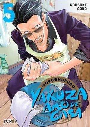 GOKUSHUFUDO YAKUZA AMO DE CASA 05 | 9788418562013 | KOUSUKE OONO