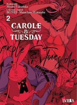 CAROLE & TUESDAY 02 | 9788418562037 | MORITO YAMATAKA & SHINCHIRO WATANABE