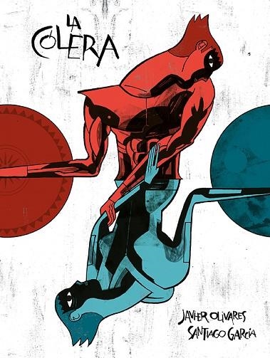 LA CÓLERA | 9788417575618 | JAVIER OLIVARES & SANTIAGO GARCÍA
