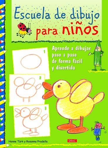 ESCUELA DE DIBUJO PARA NIÑOS | 9788498742404 | HANNE TÜRK & ROSANNA PRADELLA