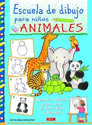 ESCUELA DE DIBUJO PARA NIÑOS ANIMALES | 9788498743166 | CORINA BEURENMEISTER