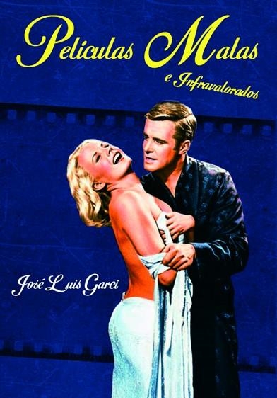 PELICULAS MALAS E INFRAVALORADOS | 9788418181139 | JOSE LUIS GARCI