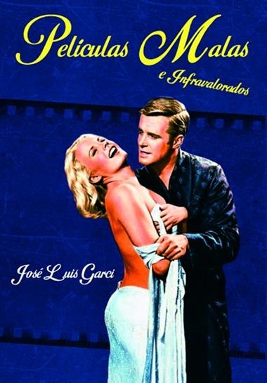 PELICULAS MALAS E INFRAVALORADOS | 9788418181139 | JOSE LUIS GARCI
