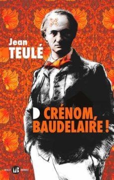 CRENIM BAUDELAIRE | 9782080208842 | JEAN TEULE