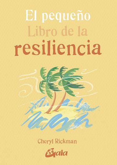 EL PEQUEÑO LIBRO DE LA RESILIENCIA | 9788484458548 | CHERYL RICKMAN