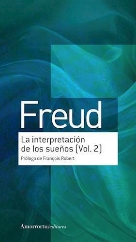 LA INTERPRETACIÓN DE LOS SUEÑOS 02 | 9789505188741 | SIGMUND FREUD