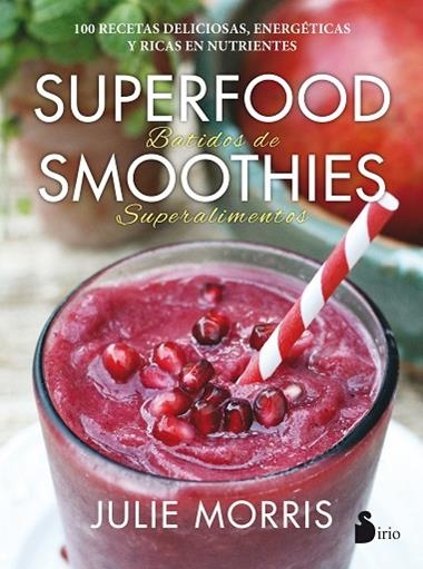 SUPERFOOD SMOOTHIES | 9788416579341 | JULIE MORRIS