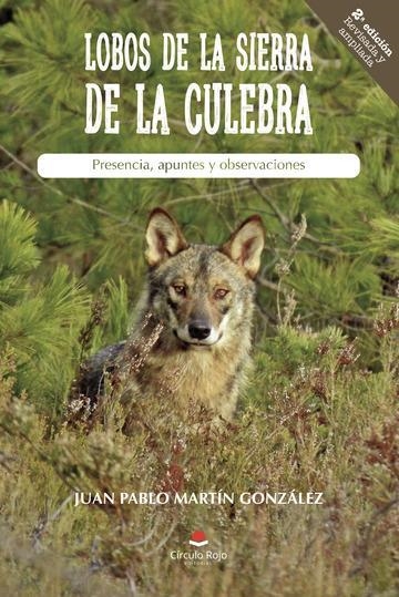 LOBOS DE LA SIERRA DE LA CULEBRA | 9788413636139 | JUAN PABLO MARTÍN GONZÁLEZ