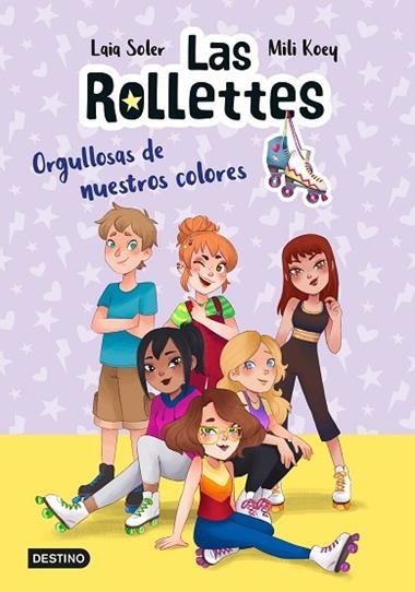 LAS ROLLETTES 03 ORGULLOSAS DE NUESTROS COLORES | 9788408237020 | Laia Soler & Mili Koey