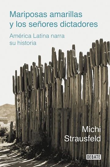 MARIPOSAS AMARILLAS Y LOS SEÑORES DICTADORES | 9788418006975 | MICHI STRAUSFELD