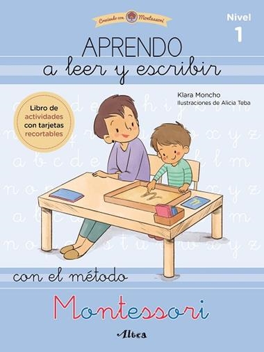 APRENDO A LEER Y ESCRIBIR CON EL METODO MONTESSORI 1 | 9788448857097 | KLARA MONCHO & ALICIA TEBA