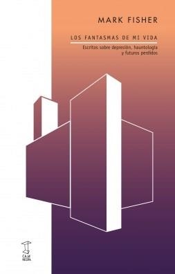 LOS FANTASMAS DE MI VIDA | 9789871622610 | MARK FISHER