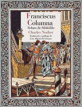 FRANCISCUS COLUMNA | 9788418141263 | CHARLES NODIER & JOSEP TRIADO MAYOL