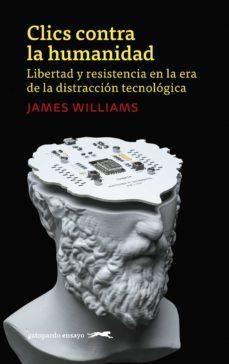 Clics contra la humanidad | 9788412141436 | JAMES WILLIAMS