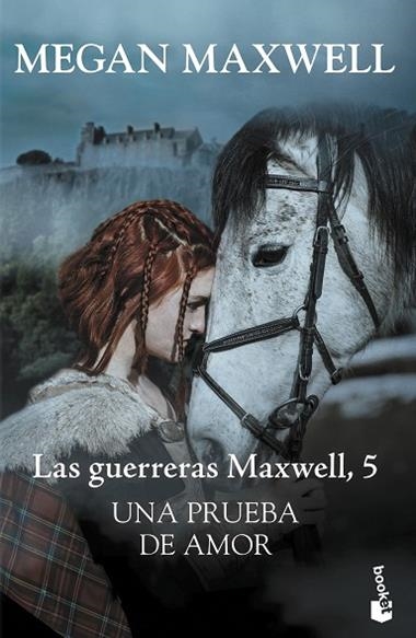 Una prueba de amor. Las guerreras Maxwell 5 | 9788408238041 | Megan Maxwell