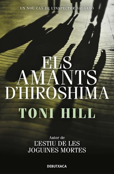 INSPECTOR SALGADO 03 ELS AMANTS D'HIROSHIMA | 9788418132797 | TONI HILL