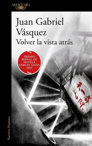 VOLVER LA VISTA ATRAS | 9788420455600 | JUAN GABRIEL VASQUEZ