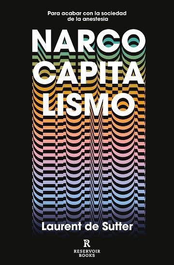 NARCOCAPITALISMO | 9788417910853 | LAURENT DE SUTTER