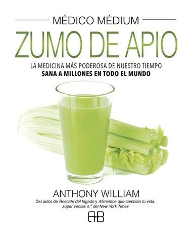 MÉDICO MÉDIUM ZUMO DE APIO | 9788417851156 | ANTHONY WILLIAM