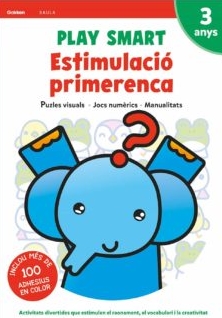 PLAY SMART ESTIMULACIÓ PRIMERENCA 3 ANYS | 9788447944101 | PLAY SMART
