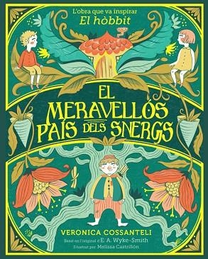 El meravellós país dels snergs | 9788424669546 | E. A. Wyke Smith & Veronica Cossanteli & Melissa Castrillón