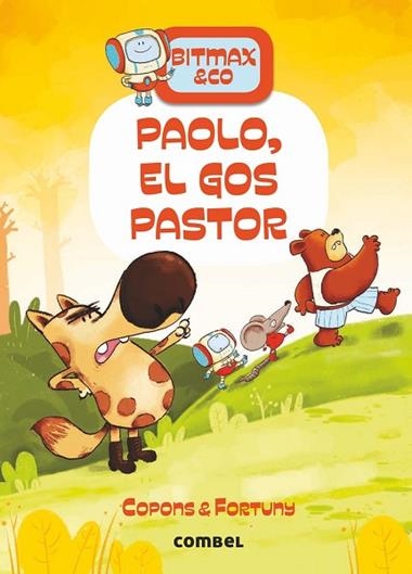 BITMAX & CO 04 PAOLO EL GOS PASTOR | 9788491016632 | COPONS & FORTUNY