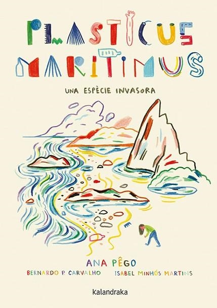 PLASTICUS MARITIMUS UNA ESPÈCIE INVASORA | 9788416804924 | ANA PÊGO & ISABEL MINHÓS MARTINS