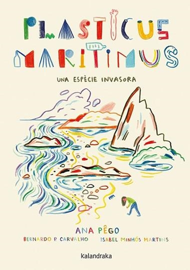 PLASTICUS MARITIMUS UNA ESPÈCIE INVASORA | 9788416804924 | ANA PÊGO & ISABEL MINHÓS MARTINS
