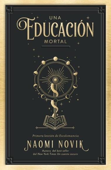 UNA EDUCACIÓN MORTAL | 9788416517411 | NAOMI NOVIK