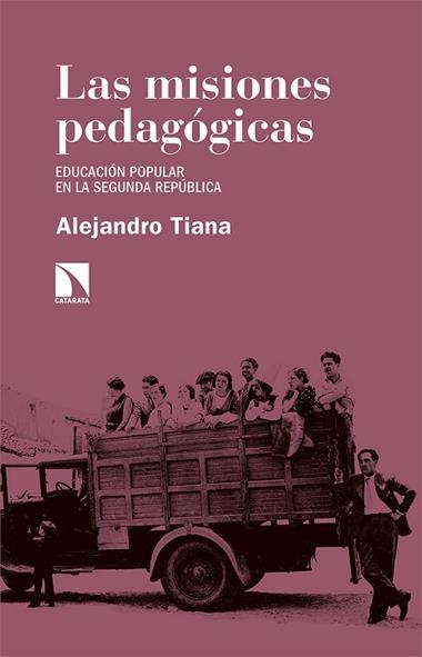 Las misiones pedagógicas | 9788413521367 | ALEJANDRO TIANA FERRER
