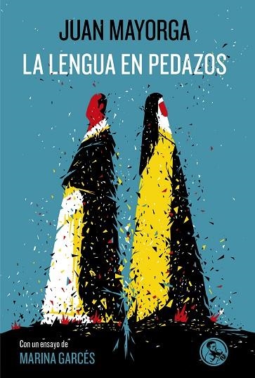 La lengua en pedazos | 9788495291950 | JUAN MAYORGA