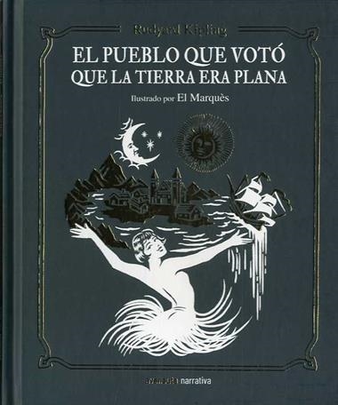 El pueblo que votó que la tierra era plana | 9788494988585 | Rudyard Kipling